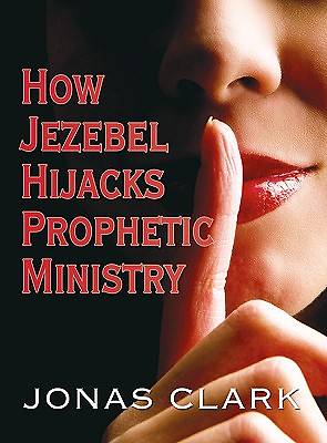 Picture of How Jezebel Hijacks Prophetic Ministry