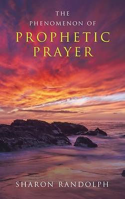 Picture of The Phenomenon of Prophetic Prayer