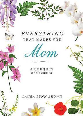 Picture of Everything That Makes You Mom