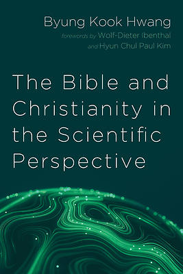 Picture of The Bible and Christianity in the Scientific Perspective
