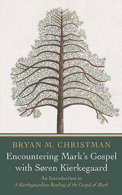 Encountering Mark's Gospel with Soren Kierkegaard