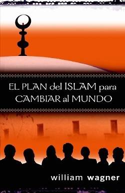 Picture of El Plan del Islam Para Cambiar al Mundo