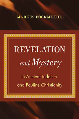 Picture of Revelation and Mystery in Ancient Judaism and Pauline Christianity
