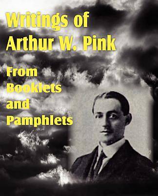 Picture of Writings of Arthur W. Pink from Booklets and Pamphlets
