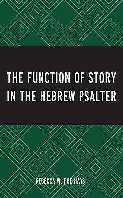 Picture of The Function of Story in the Hebrew Psalter