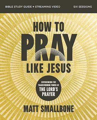 Picture of How to Pray Like Jesus Bible Study Guide Plus Streaming Video