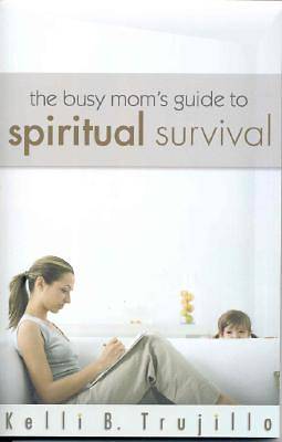 Picture of The Busy Mom's Guide to Spiritual Survival