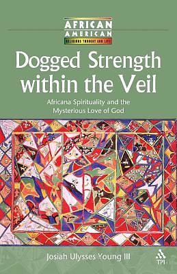 Picture of Dogged Strength Within the Veil