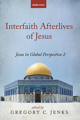 Picture of Interfaith Afterlives of Jesus