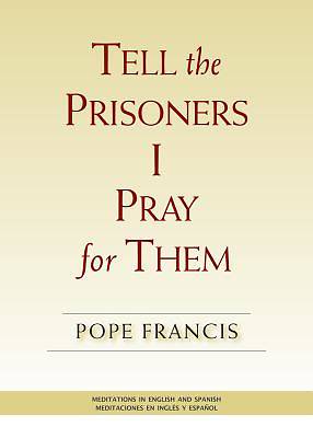 Picture of Tell the Prisoners I Pray for Them
