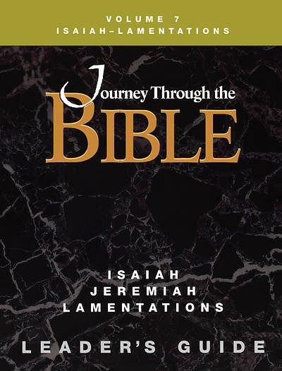 Picture of Journey Through the Bible Volume 7: Isaiah - Lamentations Leader's Guide