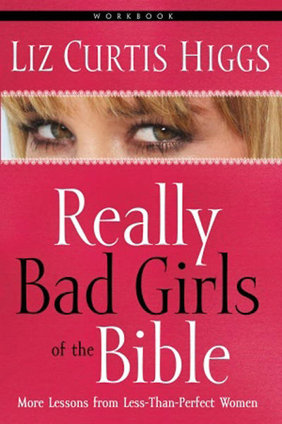 Picture of Really Bad Girls of the Bible Workbook