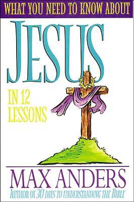Picture of What You Need to Know About Jesus