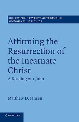 Picture of Affirming the Resurrection of the Incarnate Christ