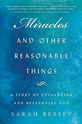 Picture of Miracles and Other Reasonable Things