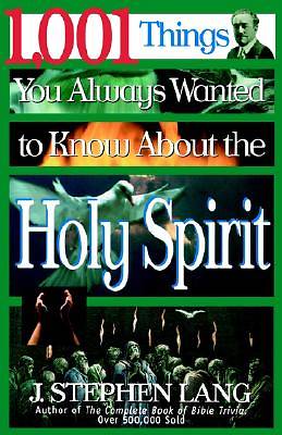 Picture of 1,001 Things You Always Wanted to Know about the Holy Spirit