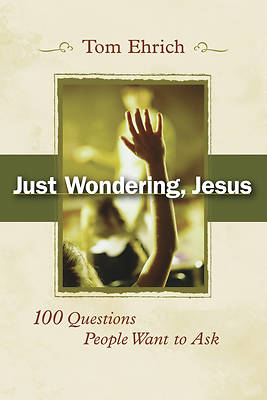 Picture of Just Wondering, Jesus
