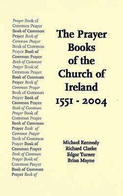 Picture of The Prayer Books of the Church of Ireland 1551-2004