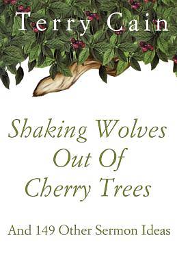 Picture of Shaking Wolves out of Cherry Trees