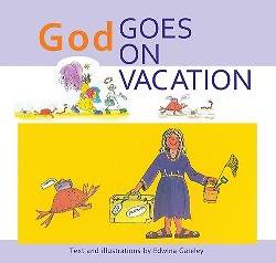 Picture of God Goes on Vacation