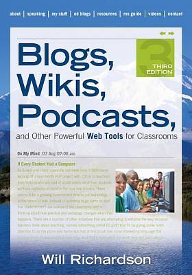 Picture of Blogs, Wikis, Podcasts, and Other Powerful Web Tools for Classrooms