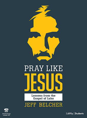 Picture of Pray Like Jesus - Teen Bible Study Leader Kit