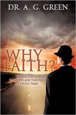 Picture of Why Faith?" Your Guide to Surviving and Thriving in Tough Times"