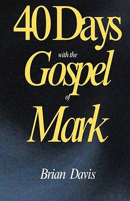 40 Days with the Gospel of Mark