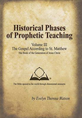 Picture of Historical Phases of Prophetic Teaching Volume III
