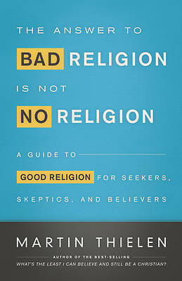 Picture of The Answer to Bad Religion Is Not No Religion