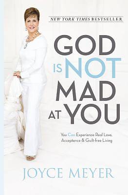Picture of God Is Not Mad at You