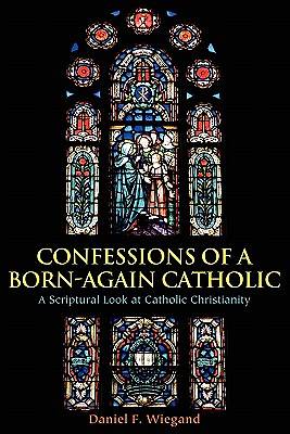 Picture of Confessions of a Born-Again Catholic