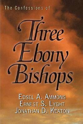 Picture of The Confessions of Three Ebony Bishops