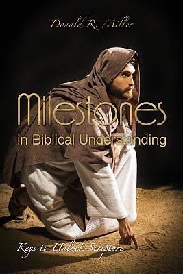 Picture of Milestones in Biblical Understanding