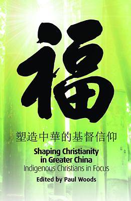 Picture of Shaping Christianity in Greater China
