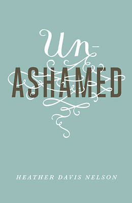 Picture of Unashamed (Pack of 25)