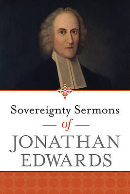 Picture of Sovereignty Sermons of Jonathan Edwards