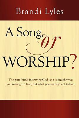 Picture of A Song, or Worship?