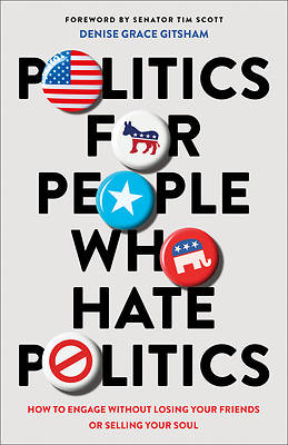 Picture of Politics for People Who Hate Politics