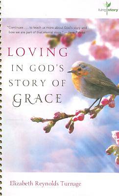 Picture of Loving in God's Story of Grace