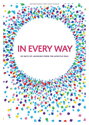 Picture of In Every Way - Teen Girls' Devotional, Volume 12