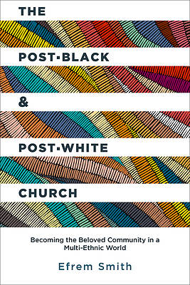 Picture of The Post-Black and Post-White Church