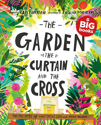 The Garden, the Curtain and the Cross Storybook (Big Book)
