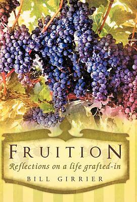 Picture of Fruition - Reflections on a Life Grafted-In