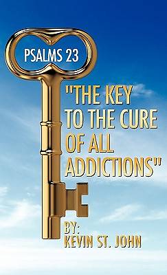 Picture of Psalms 23 "The Key to the Cure of All Addictions"