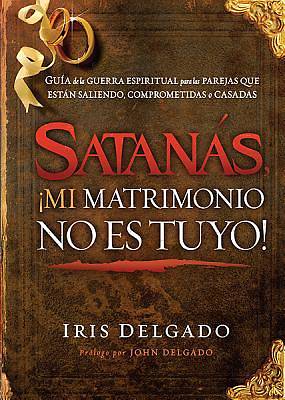 Picture of Satanas, Mi Matrimonio No Es Tuyo