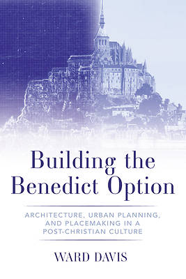 Picture of Building the Benedict Option
