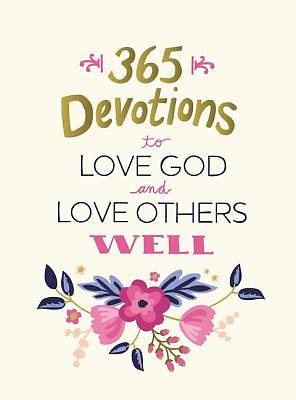 Picture of 365 Devotions to Love God and Love Others Well
