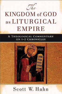 Picture of The Kingdom of God as Liturgical Empire
