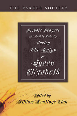 Picture of Private Prayers Put Forth by Authority During the Reign of Queen Elizabeth